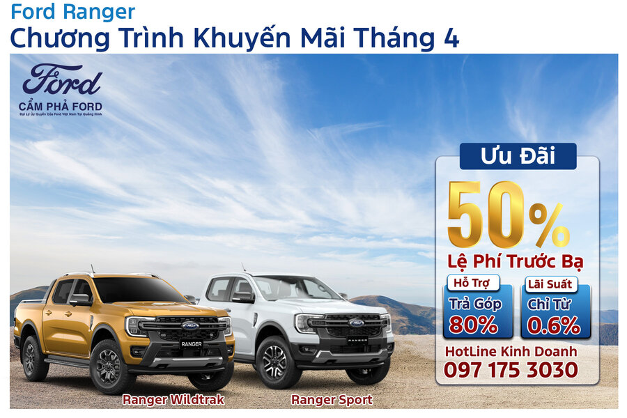 Ưu Đãi Tháng 4 Khi Mua Ford Ranger Wildtrak/Sport – Giảm 50% Phí Trước Bạ, Trả Góp Ưu Đãi Tại Cẩm Phả Ford